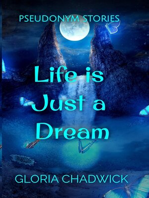 cover image of Life is Just a Dream